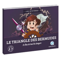 Le Mystère Du Triangle Des Bermudes - Quelle Histoire Editions
