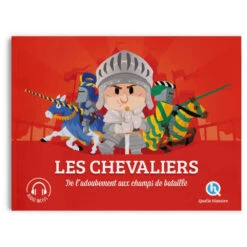 Les Chevaliers - Quelle Histoire Editions