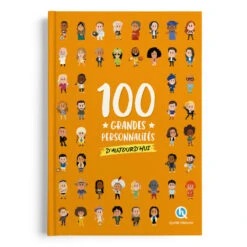 100 Personnalités D'Aujourd'hui - Quelle Histoire éditions