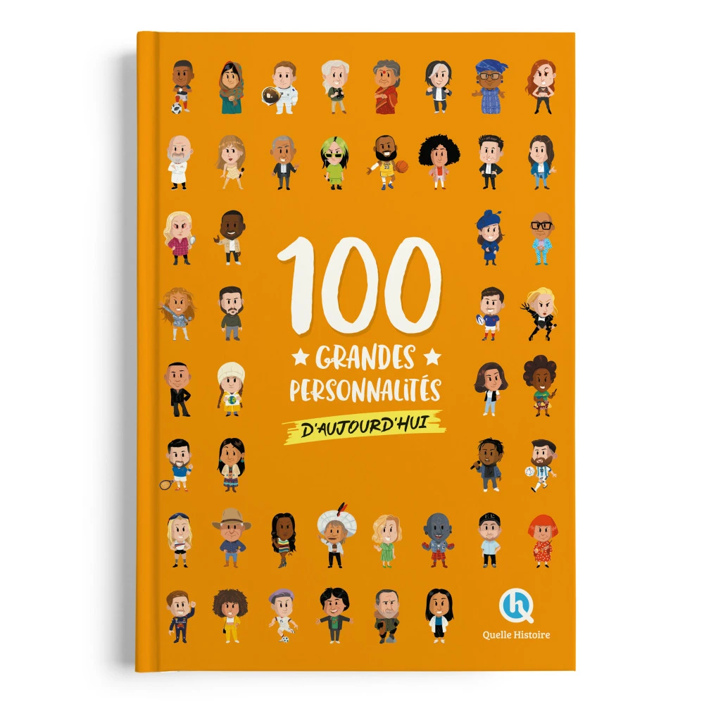 100 Personnalités D'Aujourd'hui - Quelle Histoire éditions 3 100 Personnalités D'Aujourd'hui - Quelle Histoire éditions
