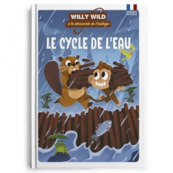Le Cycle De L'eau - Willy Wild, à La Découverte De L'écologie